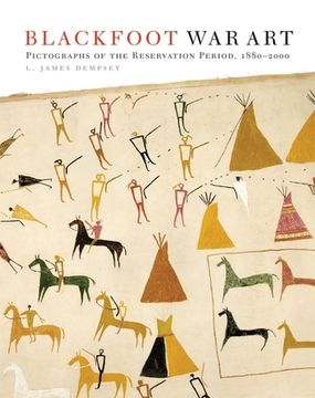 portada Blackfoot War Art: Pictographs of the Reservation Period, 1880-2000 (in English)