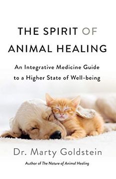 portada The Spirit of Animal Healing: An Integrative Medicine Guide to a Higher State of Well-Being (en Inglés)