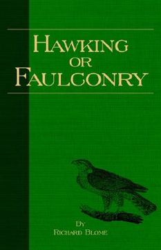 portada hawking or faulconry (history of falconry series)