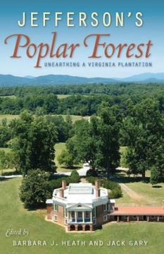 portada Jefferson's Poplar Forest: Unearthing a Virginia Plantation (en Inglés)