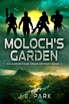 portada Moloch's Garden: An Eamon Tauk Space Odyssey - Book 2 (en Inglés)