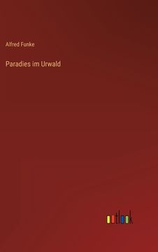 portada Paradies im Urwald (en Alemán)