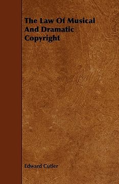 portada the law of musical and dramatic copyright