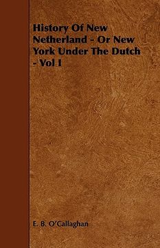 portada history of new netherland - or new york under the dutch - vol i (en Inglés)