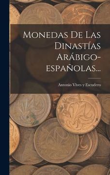 portada Monedas de las Dinastías Arábigo-Españolas.