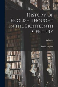portada History of English Thought in the Eighteenth Century; Volume 2 (en Inglés)