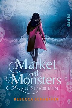 portada Market of Monsters (Market of Monsters 2): Nur die Asche Bleibt | Dark Urban Fantasy mit Starker Protagonistin: Nita Räumt den Schwarzmarkt für Monster auf (en Alemán)