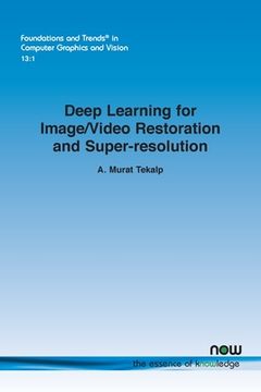 portada Deep Learning for Image/Video Restoration and Super-resolution (en Inglés)