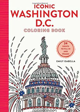 portada Iconic Washington D.C. Coloring Book: 24 Sights to Send and Frame (Iconic Coloring Books)