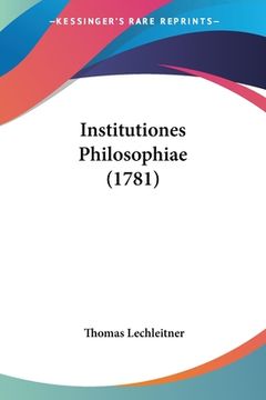 portada Institutiones Philosophiae (1781) (en Latin)
