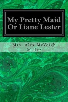 portada My Pretty Maid Or Liane Lester (en Inglés)