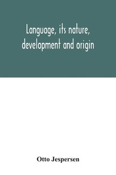 portada Language, its nature, development and origin (in English)