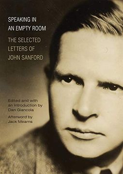 portada Speaking in an Empty Room: The Selected Letters of John Sanford (in English)
