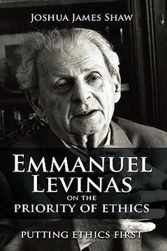portada emmanuel levinas on the priority of ethics: putting ethics first