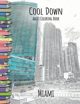 portada Cool Down - Adult Coloring Book: Miami (en Inglés)