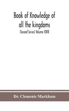 portada Book of knowledge of all the kingdoms, lands, and lordships that are in the world, and the arms and devices of each land and lordship, or of the kings (en Inglés)