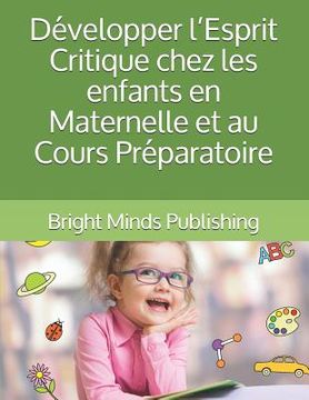 portada Développer l'Esprit Critique chez les enfants en Maternelle et au Cours Préparatoire (in French)