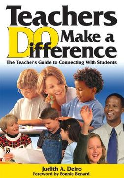 portada teachers do make a difference: the teacher s guide to connecting with students (in English)