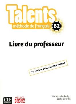 portada Méthode de Français Talents b2: Livre du Professeur (en Francés)