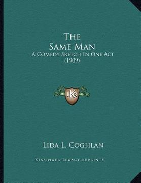 portada the same man: a comedy sketch in one act (1909)
