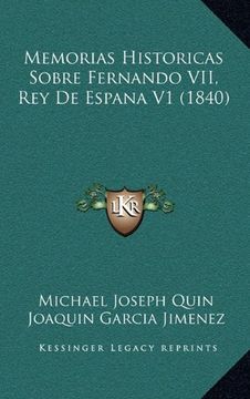 portada Memorias Historicas Sobre Fernando Vii, rey de Espana v1 (1840) (in Spanish)