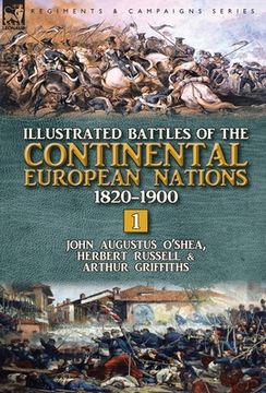 portada Illustrated Battles of the Continental European Nations 1820-1900: Volume 1