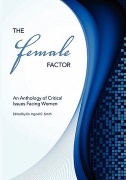 portada the female factor: an anthology of critical issues facing women (en Inglés)