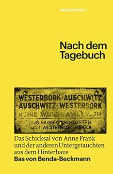 portada Nach dem Tagebuch: Das Schicksal von Anne Frank und den Anderen Untergetauchten aus dem Hinterhaus