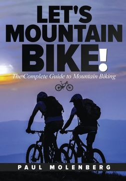 portada Let'S Mountain Bike! The Complete Guide to Mountain Biking (en Inglés)