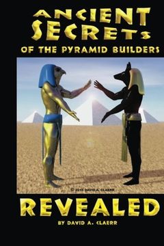portada Ancient Secrets of the Pyramid Builders Revealed