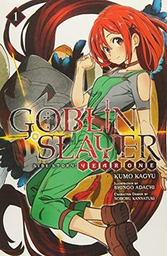 portada Goblin Slayer Side Story: Year One, Vol. 1 (Light Novel) (Goblin Slayer Side Story: Year one (Light Novel)) (in English)