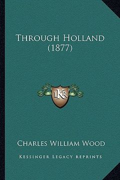 portada through holland (1877) (in English)