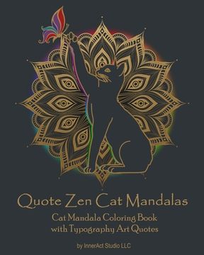 portada Quote Zen Cat Mandalas: Cat Mandala Coloring Book with Typography Art Quotes (en Inglés)