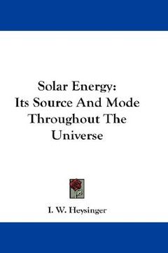 portada solar energy: its source and mode throughout the universe (in English)