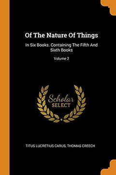 portada Of the Nature of Things: In six Books. Containing the Fifth and Sixth Books; Volume 2 