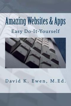 portada Amazing Websites & Apps: Easy Do-It-Yourself (en Inglés)