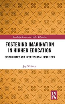 portada Fostering Imagination in Higher Education: Disciplinary and Professional Practices (Hardback)