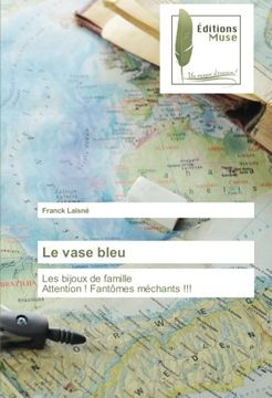 portada Le vase bleu: Les bijoux de famille Attention ! Fantômes méchants !!! (Omn.Muse.Litt.) (French Edition)