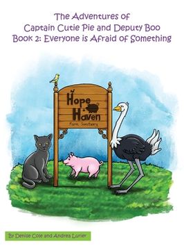 portada The Adventures of Captain Cutie Pie and Deputy Boo: Book 2: Everyone is Afraid of Something (en Inglés)