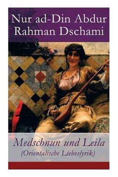 portada Medschnun und Leila (Orientalische Liebeslyrik) (en Inglés)