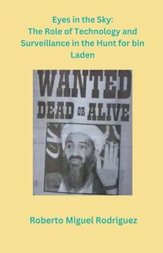 portada Eyes in the Sky: The Role of Technology and Surveillance in the Hunt for bin Laden