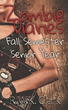 portada Zombie Diaries Fall Semester Senior Year: The Mavis Saga (en Inglés)