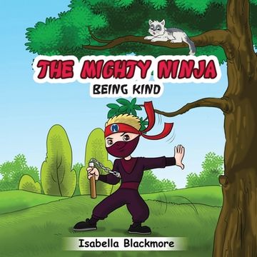 portada The Mighty Ninja: Being Kind (in English)