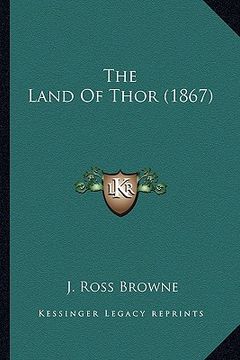 portada the land of thor (1867) the land of thor (1867) (en Inglés)