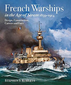 portada French Warships in the age of Steam 1859-1914 