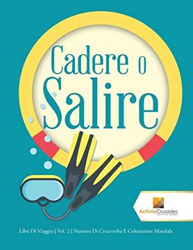 portada Cadere o Salire: Libri di Viaggio | Vol. 2 | Numero di Cruciverba e Colorazione Mandala (en Italiano)