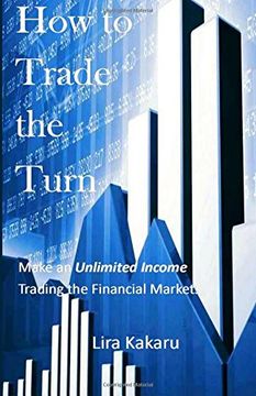 portada How to Trade the Turn: Make an Unlimited Income Trading the Financial Markets