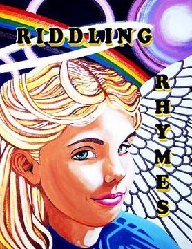 portada Riddling Rhymes: Rhyming Fairy Tales: Myth for the 21st Century (en Inglés)