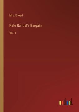 portada Kate Randal's Bargain: Vol. 1 (en Inglés)