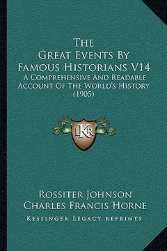 portada the great events by famous historians v14: a comprehensive and readable account of the world's history (1905) (en Inglés)